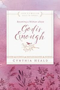 book cover of Becoming a Woman Whose God is Enough, by Cynthia Heald