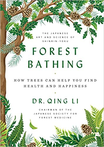 Forest Bathing, by Dr. Qing Li - bookcover