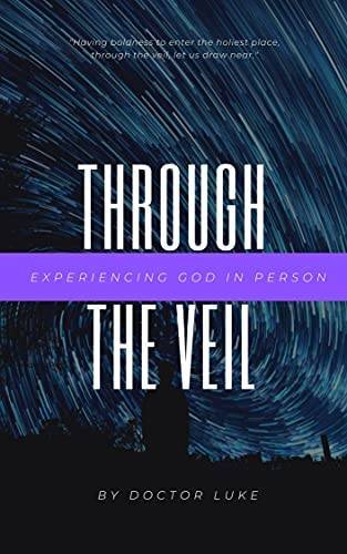 Book Cover - Through the Veil - Experiencing God in Person 