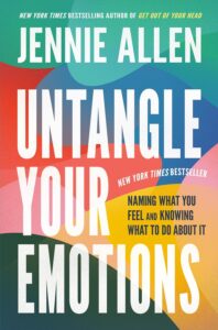 Jennie Allen Untangle Your Emotions